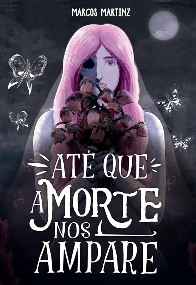 Capa do Livro Até que a morte nos ampare - Martinz, Marcos