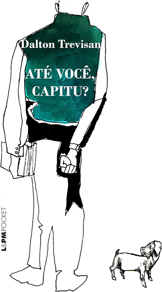 Capa do Livro Até Você, Capitu? - Dalton Trevisan