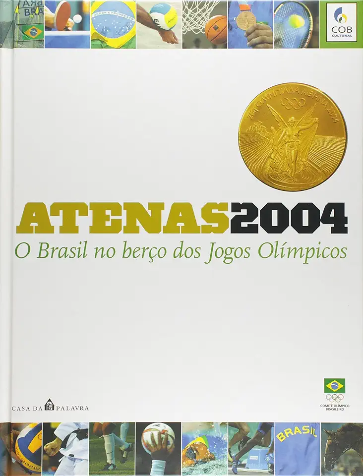 Capa do Livro Atenas 2004 - o Brasil no Berço dos Jogos Olímpicos - Oscar Valporto