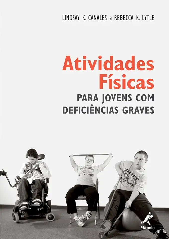 Capa do Livro Atividades Físicas para Jovens com Deficiências Graves - Lindsay K Canales