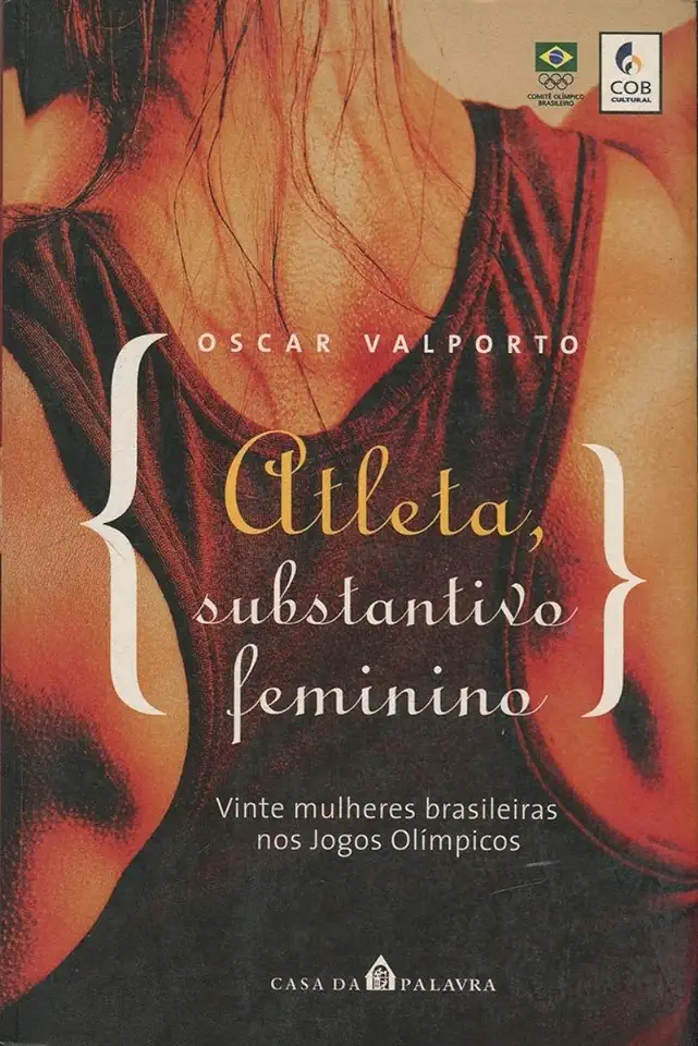 Capa do Livro Atleta, Substantivo Feminino - Oscar Valporto