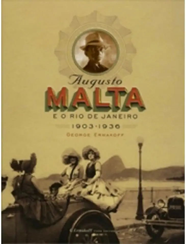 Capa do Livro Augusto Malta e o Rio de Janeiro 1903 - 1936 - George Ermakoff