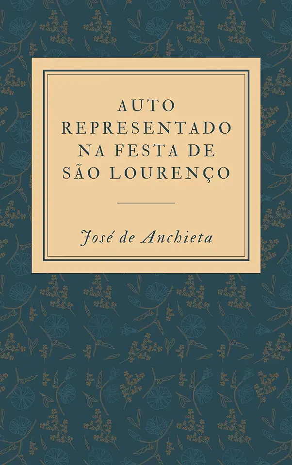 Capa do Livro Auto Representado na Festa de São Lourenço - José de Anchieta