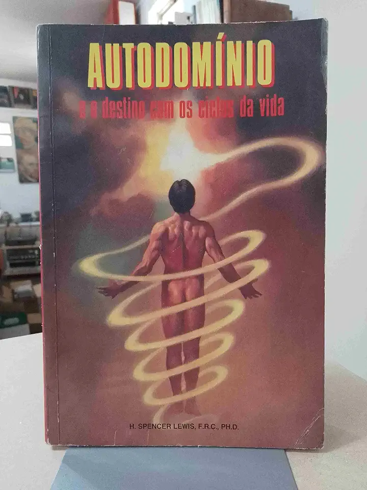 Capa do Livro Autodomínio e o Destino Com os Ciclos da Vida - H. Spencer Lewis