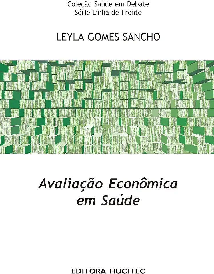 Capa do Livro Avaliação Econômica em Saúde - Leyla Gomes Sancho