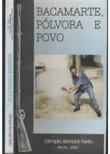 Capa do Livro Bacamarte, Pólvora e Povo - Olimpio Bonald Neto