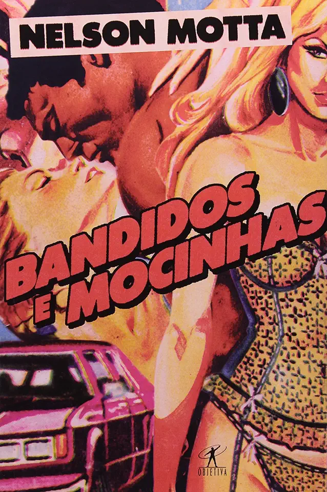 Capa do Livro Bandidos e Mocinhas - Nelson Motta