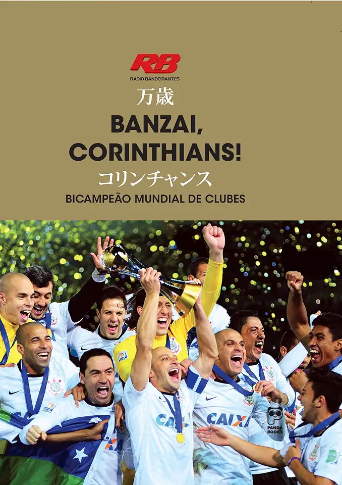 Capa do Livro Banzai, Corinthians! Bicampeão Mundial de Clubes - Rádio Bandeirantes