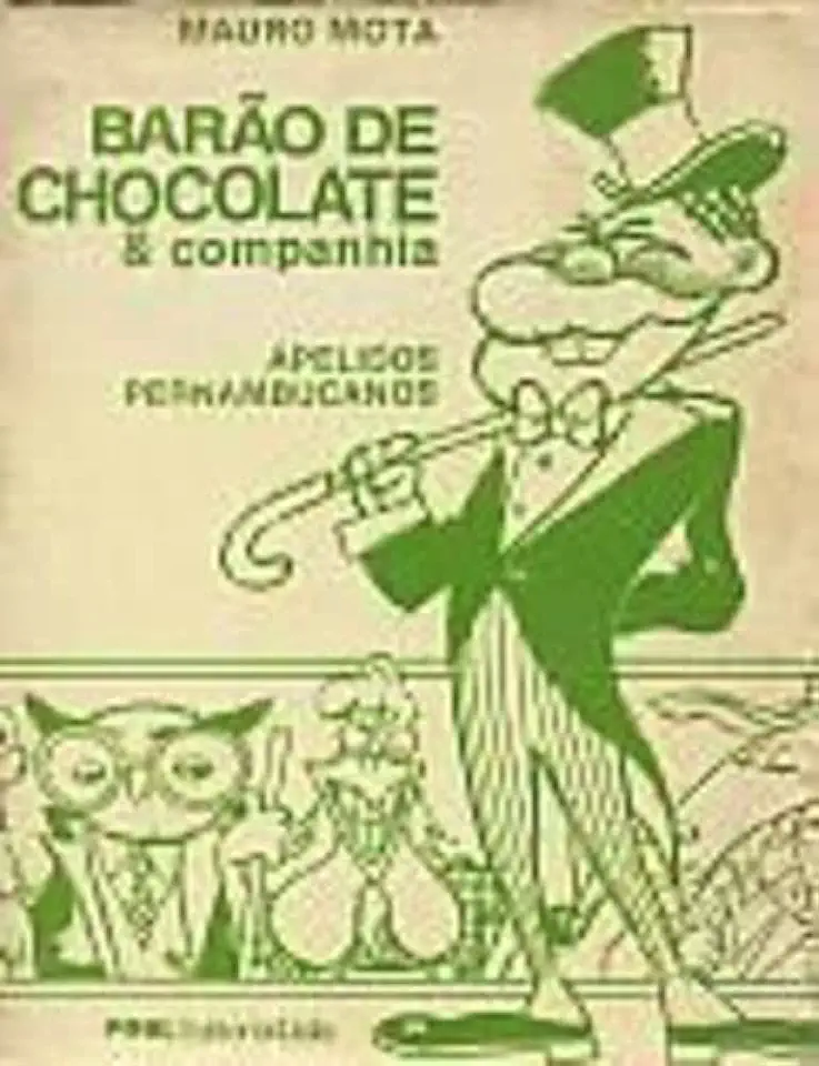 Capa do Livro Barão de Chocolate & Companhia Apelidos Pernambucanos - Mauro Mota