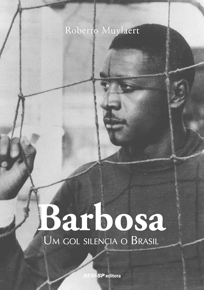 Capa do Livro Barbosa - um Gol Silencia o Brasil - Roberto Muylaert