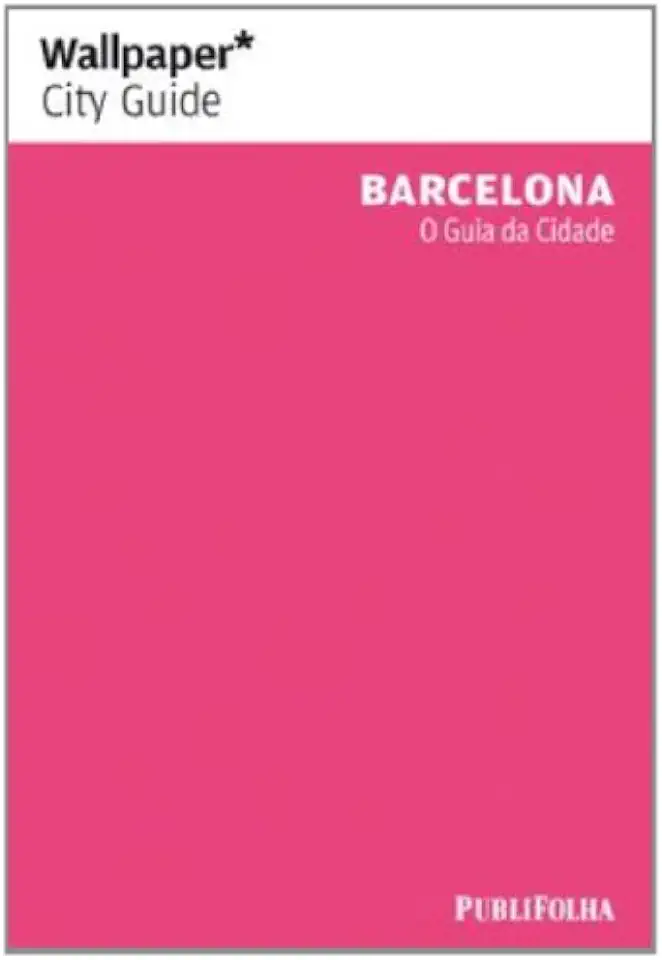 Capa do Livro BARCELONA - O GUIA DA CIDADE - WALLPAPER