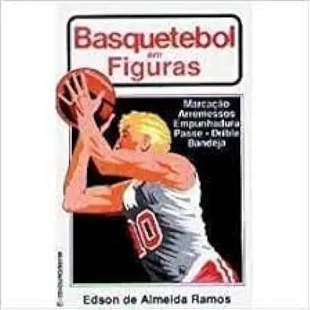 Capa do Livro Basquetebol em Figuras - Edson de Almeida Ramos