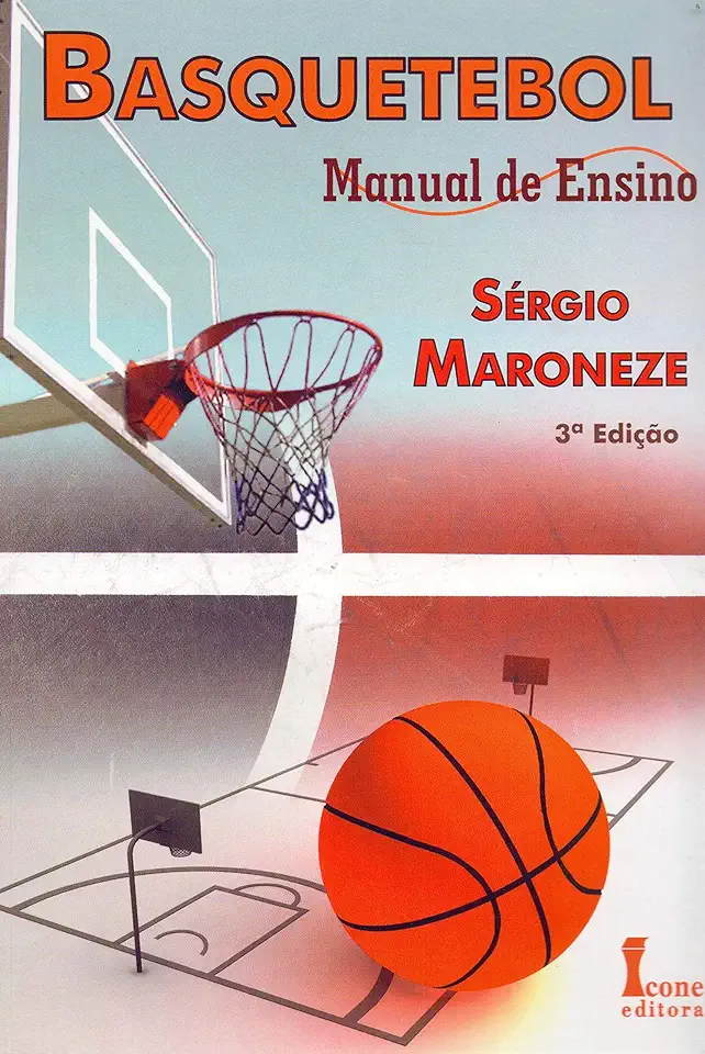 Capa do Livro Basquetebol - Manual de Ensino - Sérgio Maroneze