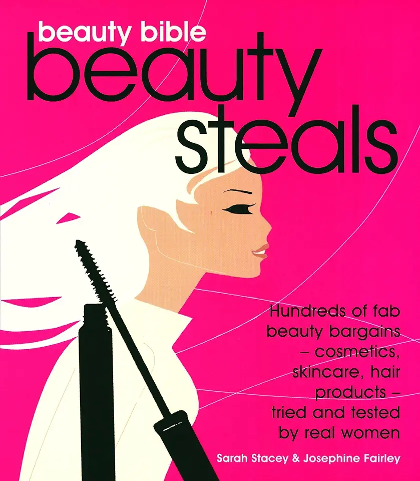 Capa do Livro Beauty Bible Beauty Steals - Sarah Stacey & Josephine Fairley