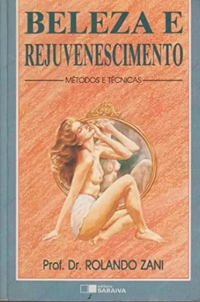 Capa do Livro Beleza e Rejuvenescimento - Rolando Zani