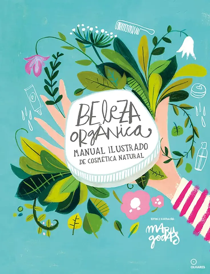 Capa do Livro Beleza orgânica: Manual ilustrado de cosmética natural - Godas, Maru