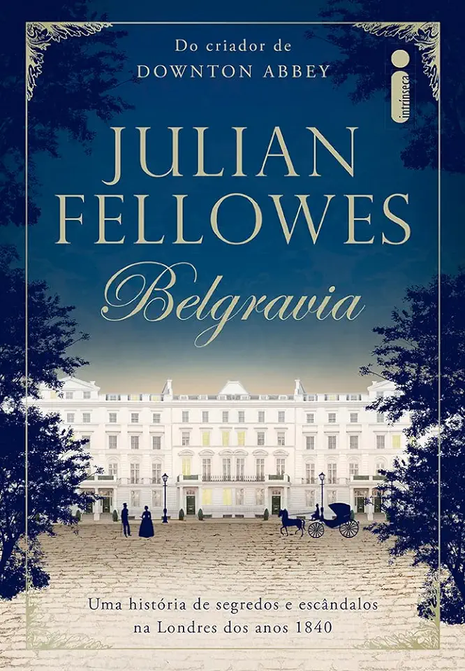 Capa do Livro Belgravia - Julian Fellowes