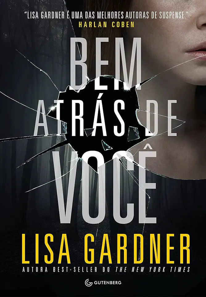 Capa do Livro Bem Atrás de Você - Lisa Gardner