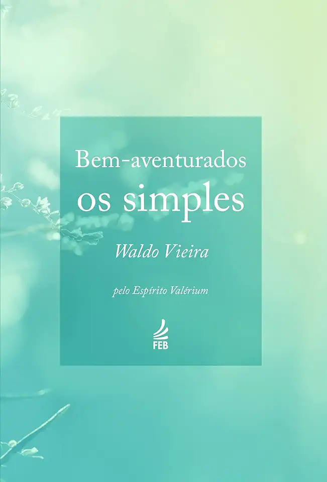 Capa do Livro Bem-aventurados os Simples - Waldo Vieira