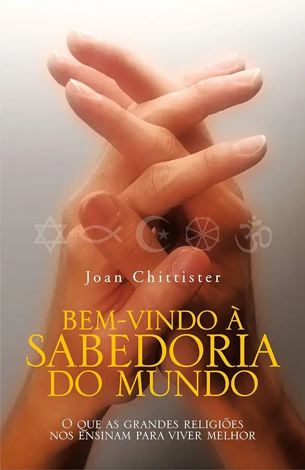 Capa do Livro Bem-vindo a Sabedoria do Mundo - Joan Chittister