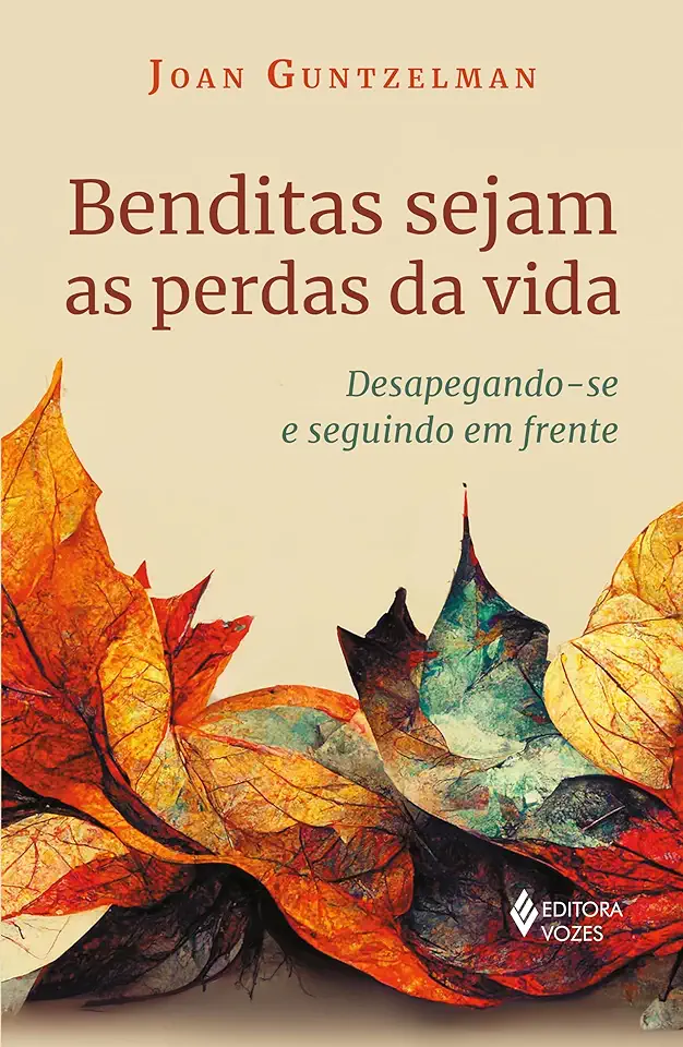 Capa do Livro Benditas sejam as perdas da vida - Guntzelman, Joan