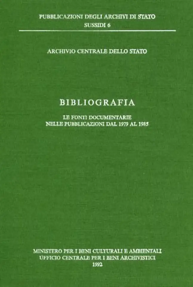 Capa do Livro Bibliografia. Le Fonti Documentarie Nelle Pubblicazioni .. - Archivio Centrale Dello Stato