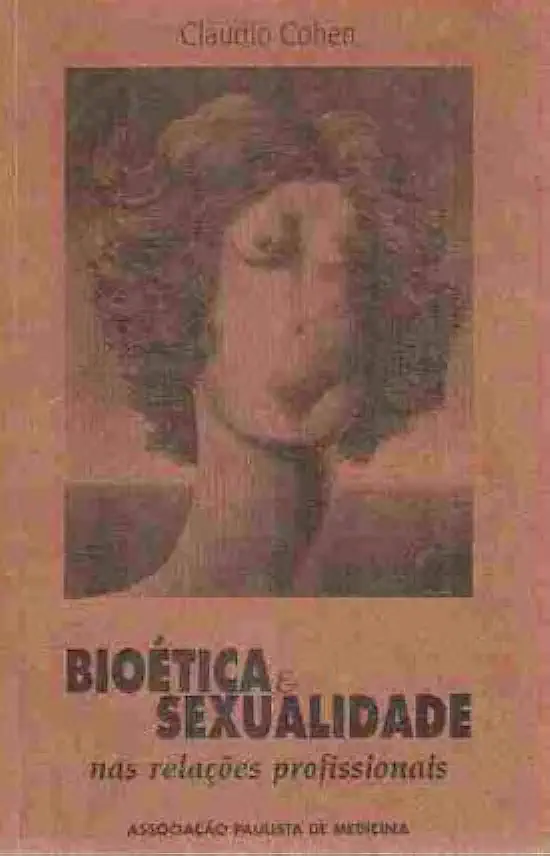 Capa do Livro Bioética e Sexualidade Nas Relações Profissionais - Claudio Cohen