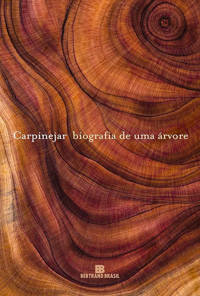 Capa do Livro Biografia de uma Árvore - Carpinejar