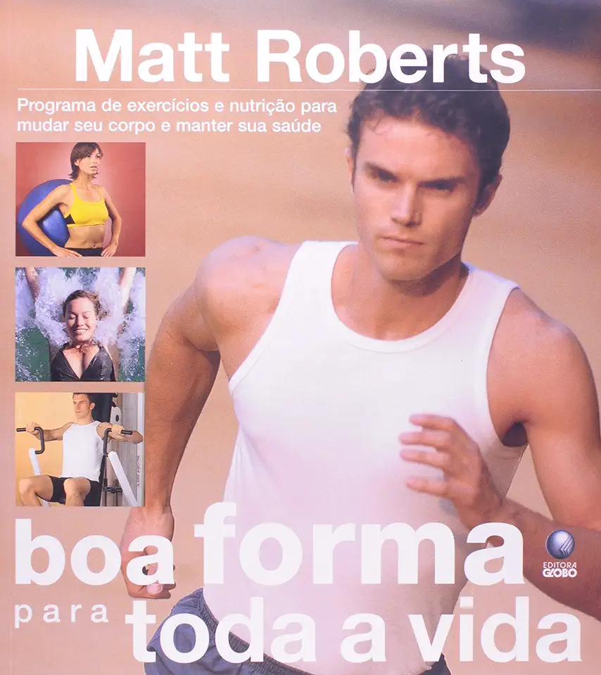 Capa do Livro Boa Forma para Toda a Vida - Matt Roberts