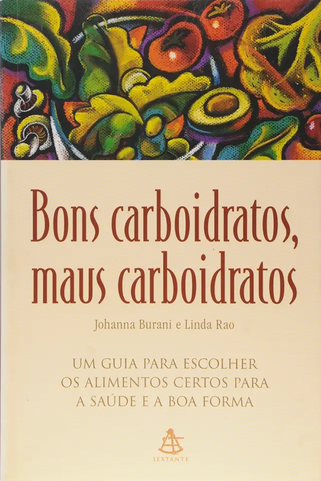 Capa do Livro Bons Carboidratos, Maus Carboidratos - Johanna Burani e Linda Rao