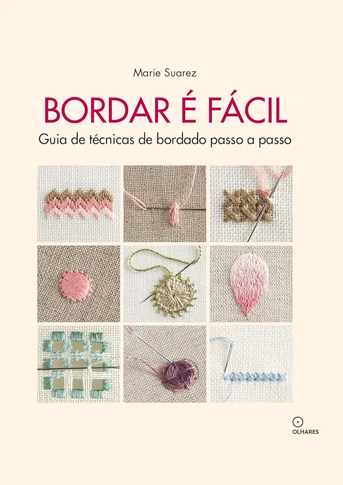 Capa do Livro Bordar é facil: Guia de técnicas de bordado passo a passo - Suarez, Marie