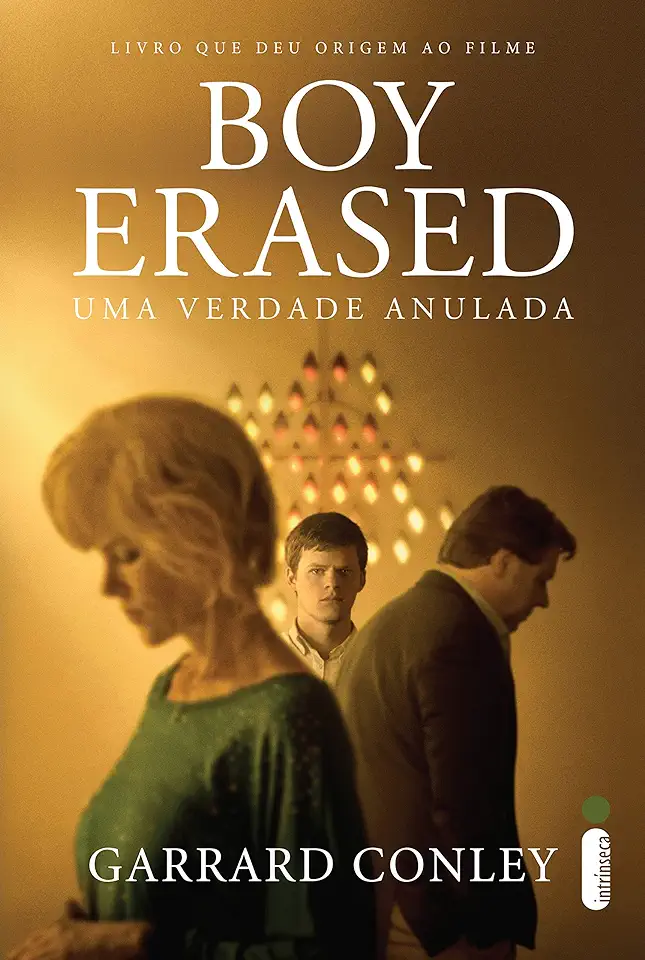 Capa do Livro Boy Erased - Uma verdade anulada - Garrard Conley