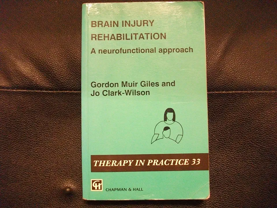 Capa do Livro Brain Injury Rehabilitation - a Neurofunctional Approach - Gordon Muir Giles e Jo Clark-wilson