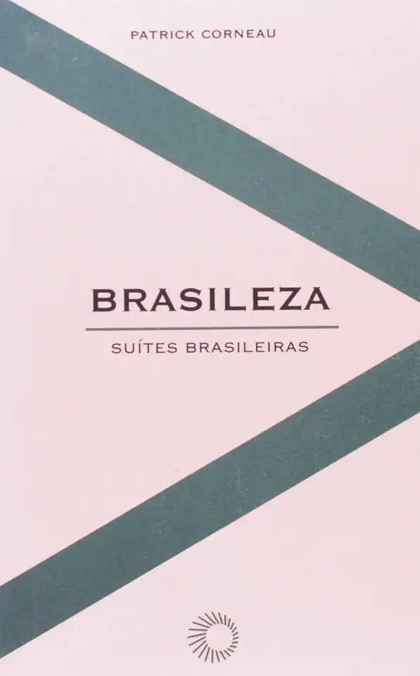 Capa do Livro Brasileza - Suites Brasileiras - Patrick Corneau