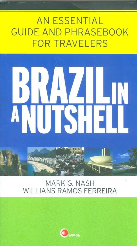 Capa do Livro Brazil In A Nutshell - Nash Mark G. / Ferreira Willians Ramos