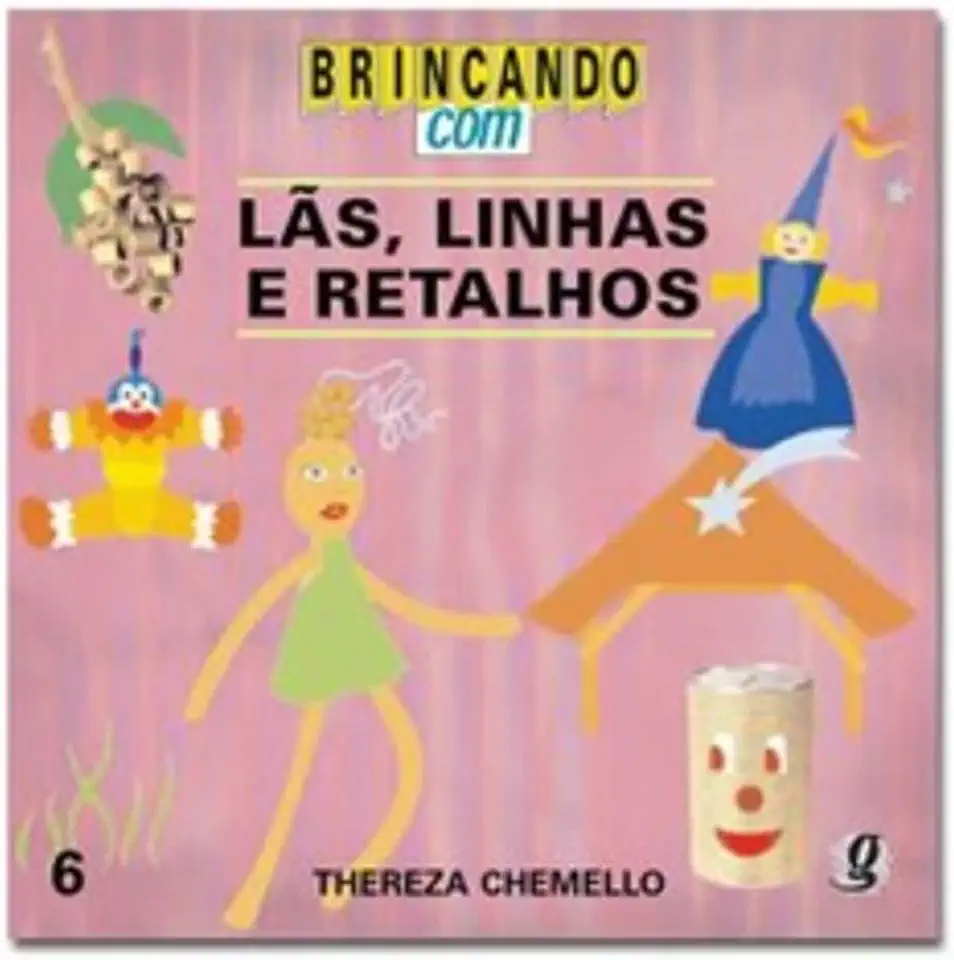 Capa do Livro Brincando Com Lãs, Linhas e Retalhos - Thereza Chemello