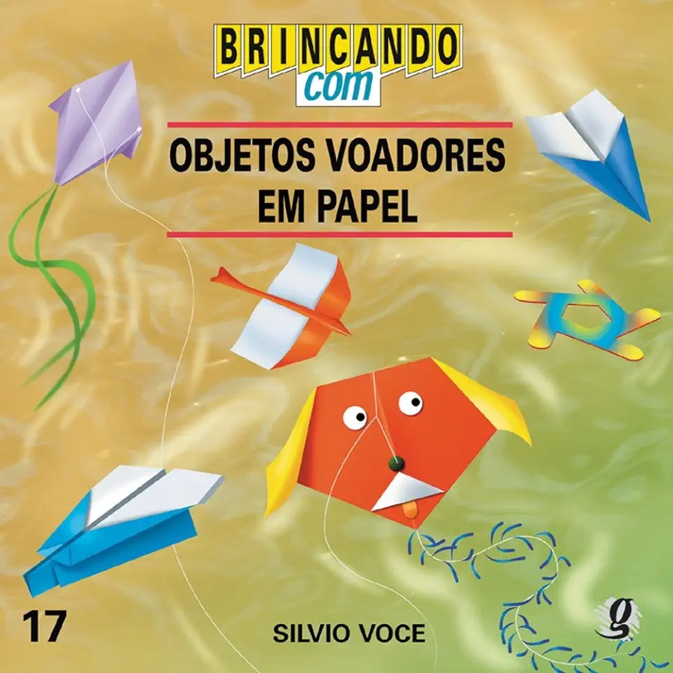 Capa do Livro Brincando Com Objetos Voadores Em Papel - Silvio Voce