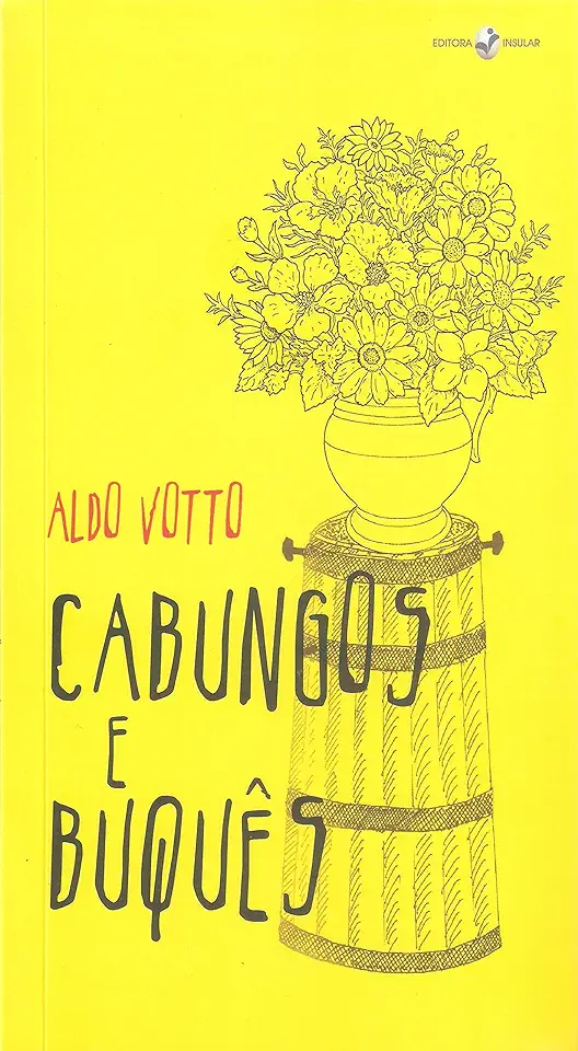 Capa do Livro Cabungos e Buquês - Aldo Votto