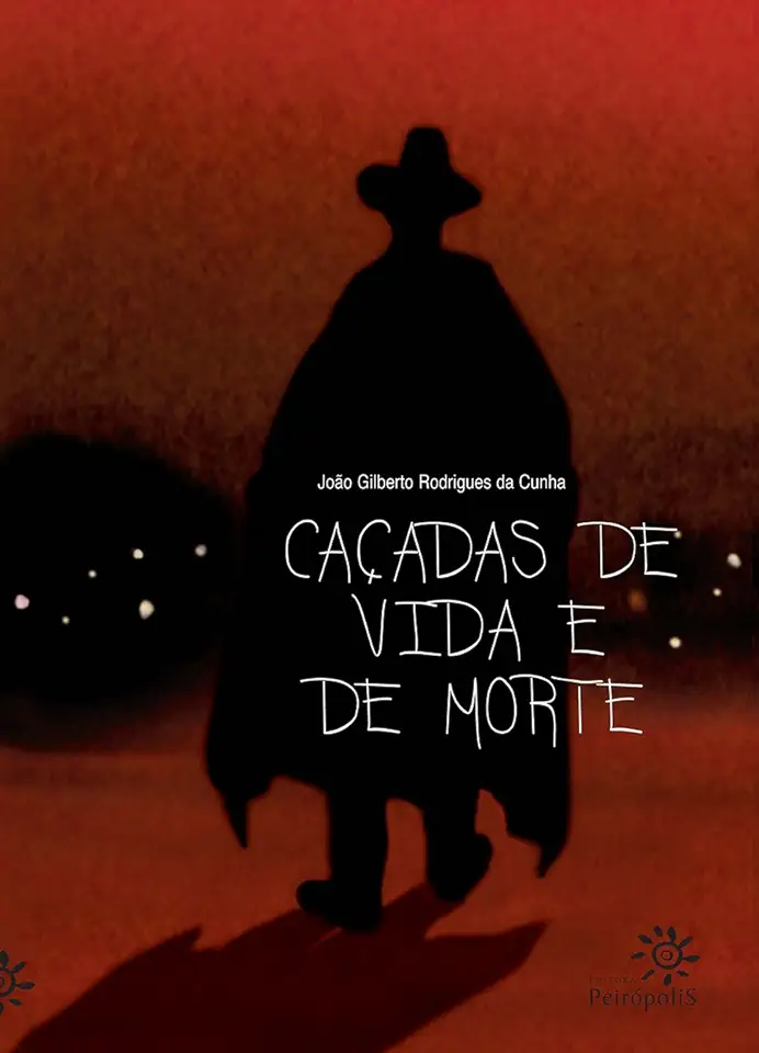 Capa do Livro Caçadas de Vida e de Morte - João Gilberto Rodrigues da Cunha