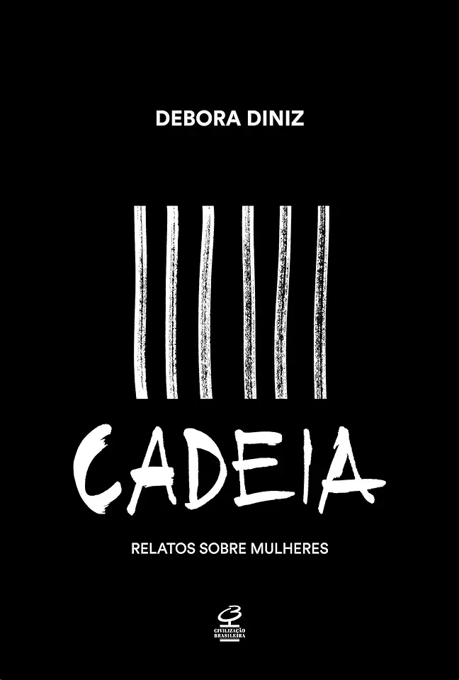 Capa do Livro Cadeia: relatos sobre mulheres - Debora Diniz