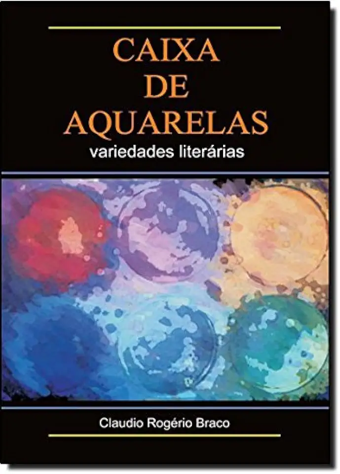 Capa do Livro Caixa de Aquarelas - Variedades Literárias - Claudio Rogério Braco