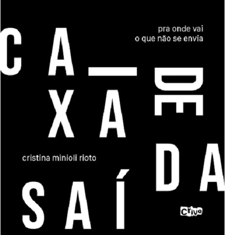 Capa do Livro Caixa De Saída: Pra Onde Vai O Que Não Se Envia - Rioto, Cristina