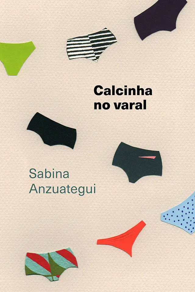 Capa do Livro Calcinha no Varal - Sabina Anzuategui