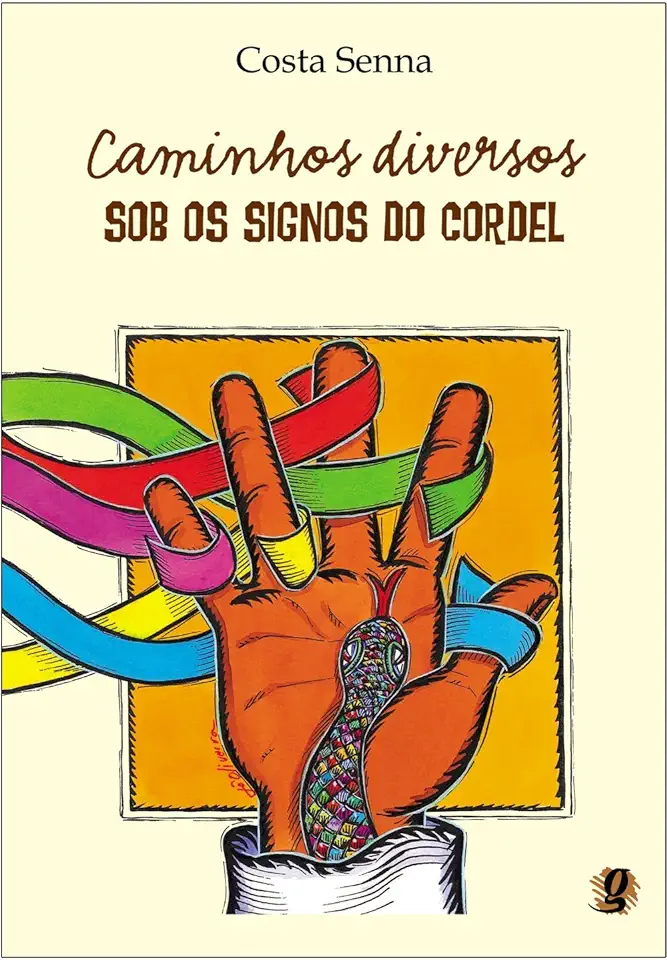 Capa do Livro Caminhos Diversos Sob os Signos do Cordel - Costa Senna