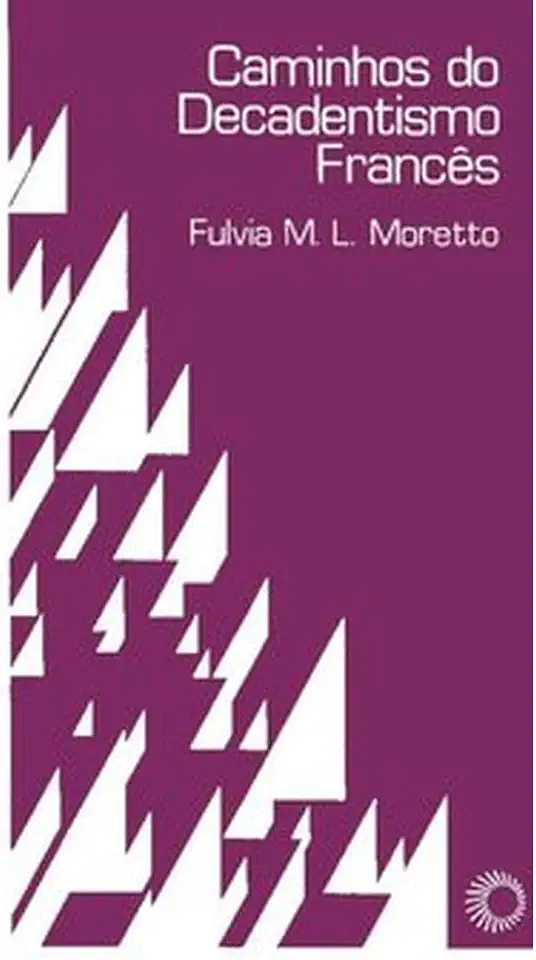 Capa do Livro Caminhos do Decadentismo Francês - Fulvia M. L. Moretto