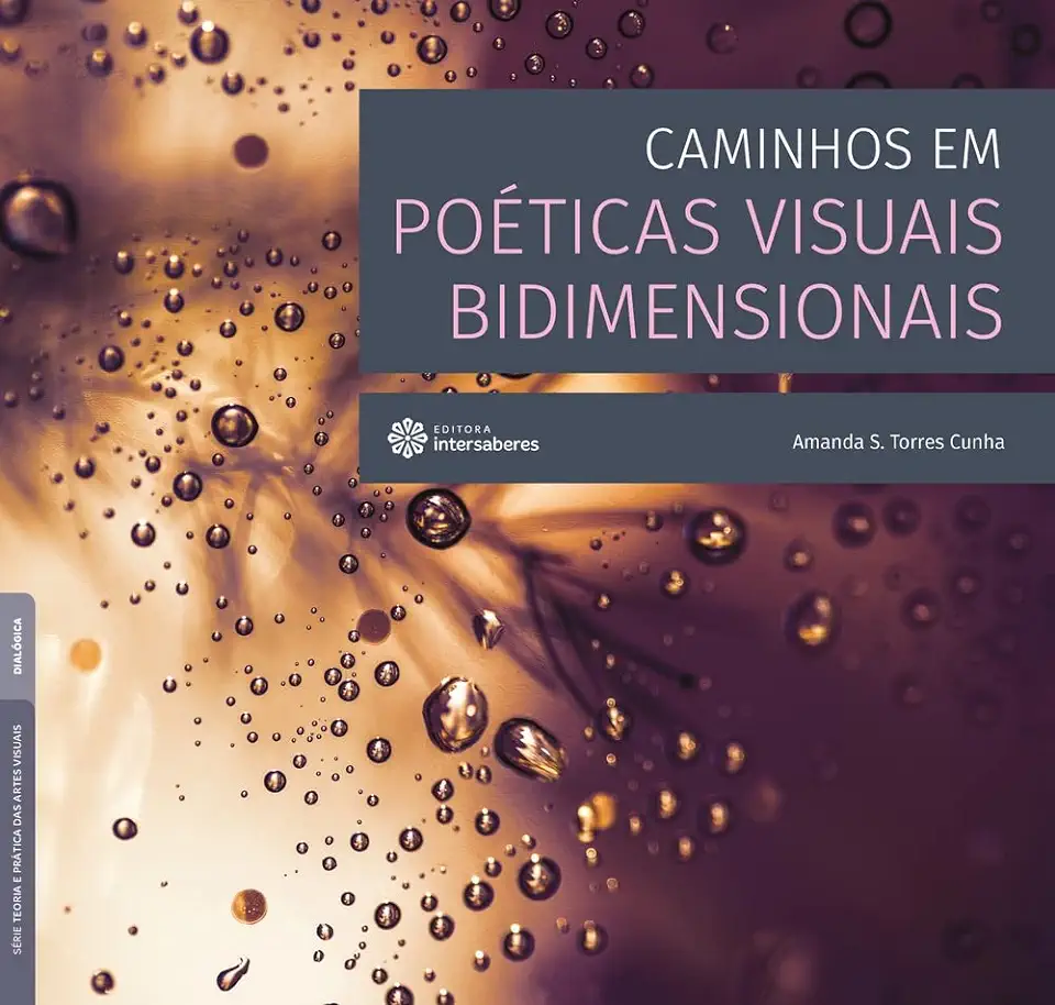 Capa do Livro Caminhos em poéticas visuais bidimensionais - Cunha, Amanda S. Torres