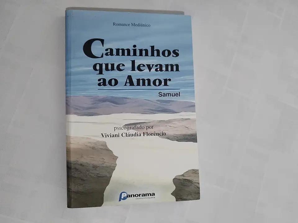 Capa do Livro Caminhos Que Levam ao Amor - Viviani Cláudia Florêncio