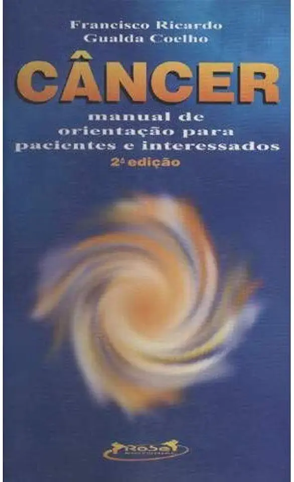 Capa do Livro CÂNCER - MANUAL DE ORIENTAÇÃO PARA PACIENTES E INTERESSADOS - FRANCISCO RICARDO & GUALDA COELHO