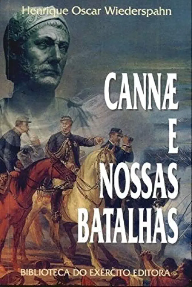 Capa do Livro Cannae e Nossas Batalhas - Henrique Oscar Wiederspahn