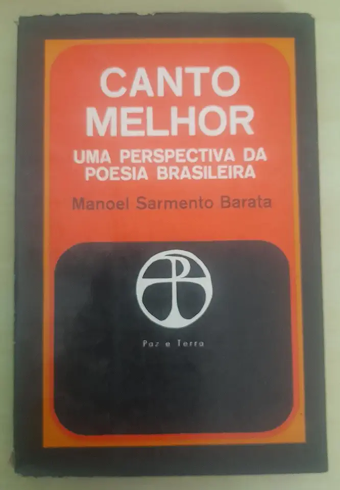 Capa do Livro Canto Melhor - uma Perspectiva da Poesia Brasileira - Manoel Sarmento Barata